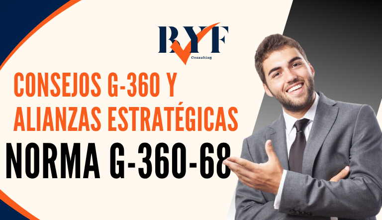 Consejos G-360 y Alianzas Estratégicas (Norma G-360-68)