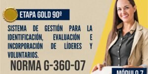 Norma Internacional G-360-07-ETAPA GOLD: Gerencia Eclesiástica 360 para el Reclutamiento y Selección de Liderazgo: Sistema de Gestión para la Identificación, Evaluación e Incorporación de Líderes y Voluntarios