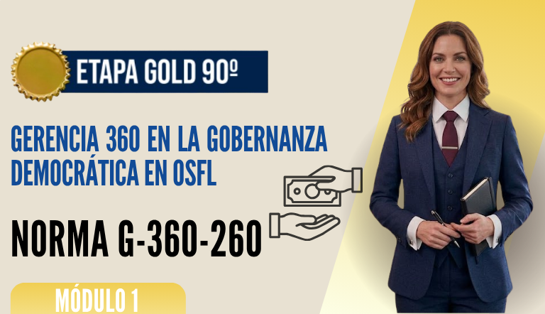 Norma Internacional G-360-260-ETAPA GOLD: Gerencia 360 en la Gobernanza Democrática en OSFL