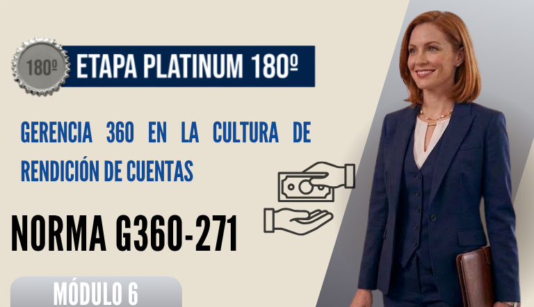 Norma Internacional G-360-271-ETAPA PLATINUM: Gerencia 360 en la Cultura de Rendición de Cuentas