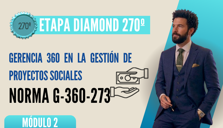Norma Internacional G-360-273-ETAPA DIAMOND: Gerencia 360 en la Gestión de Proyectos Sociales