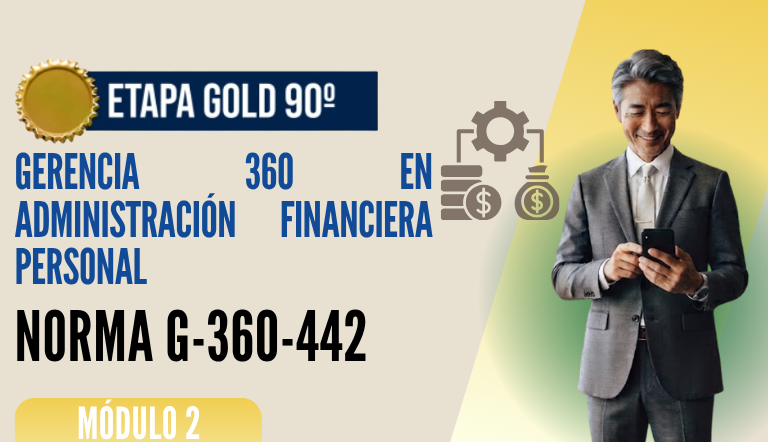 Norma Internacional G-360-442-ETAPA GOLD: Gerencia 360 en Administración Financiera Personal