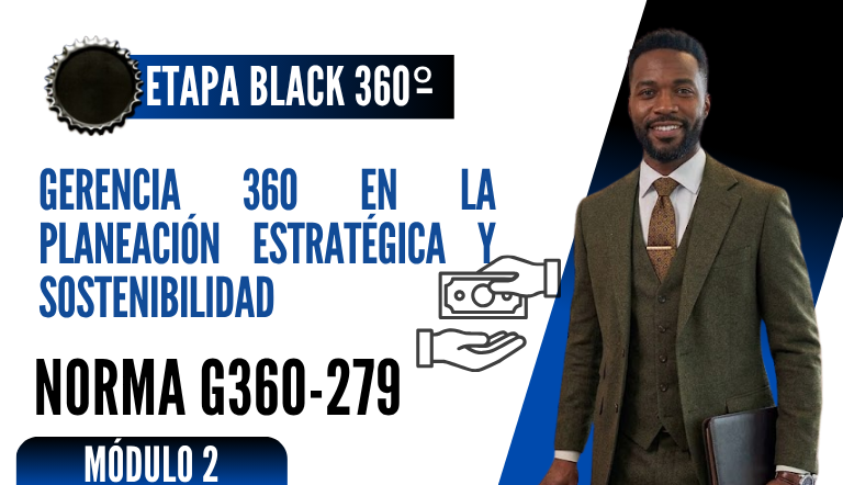 Norma Internacional G-360-279-ETAPA BLACK: Gerencia 360 en la Planeación Estratégica y Sostenibilidad