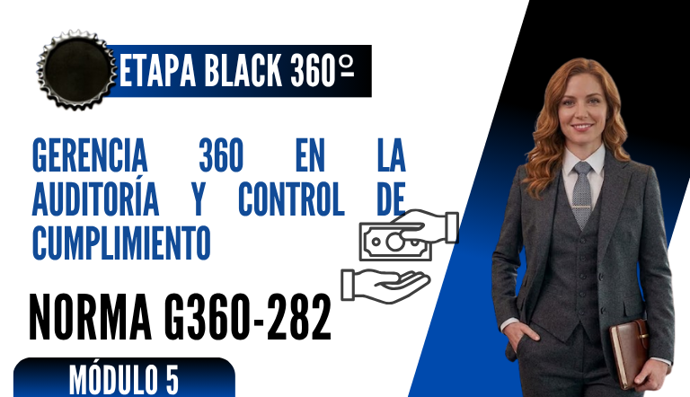 Norma Internacional G-360-282-ETAPA BLACK: Gerencia 360 en la Auditoría y Control de Cumplimiento