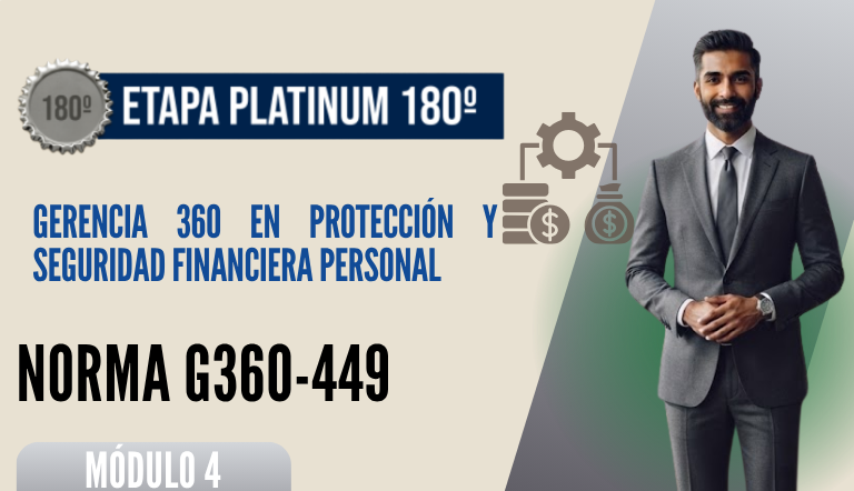 Norma Internacional G-360-449-ETAPA PLATINUM: Gerencia 360 en Protección y Seguridad Financiera Personal