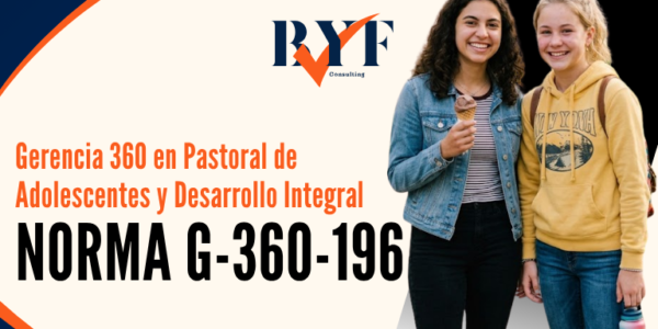 Gerencia Eclesiástica 360 en Pastoral de Adolescentes y Desarrollo Integral (Norma G360-196)